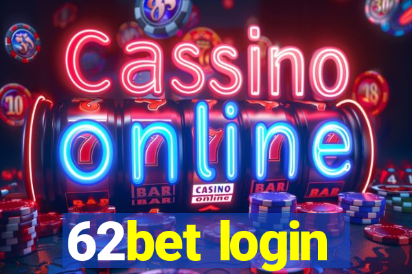 62bet login